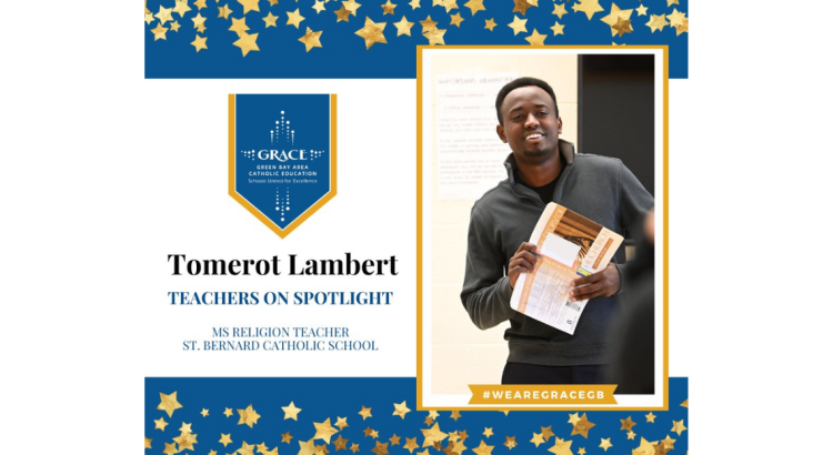 Teacher spotlight on Tomerot Lambert, the middle school religion teacher at St. Bernard Catholic School.